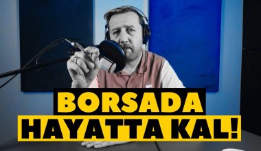 Borsada yitirmek istemeyenler ne olursa olsun izlesin! Borsada hayatta kalma şekilleri!